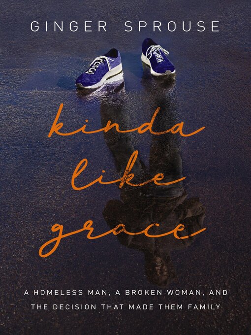 Title details for Kinda Like Grace by Ginger Sprouse - Available
